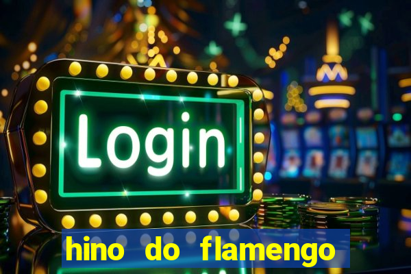 hino do flamengo para toque de celular